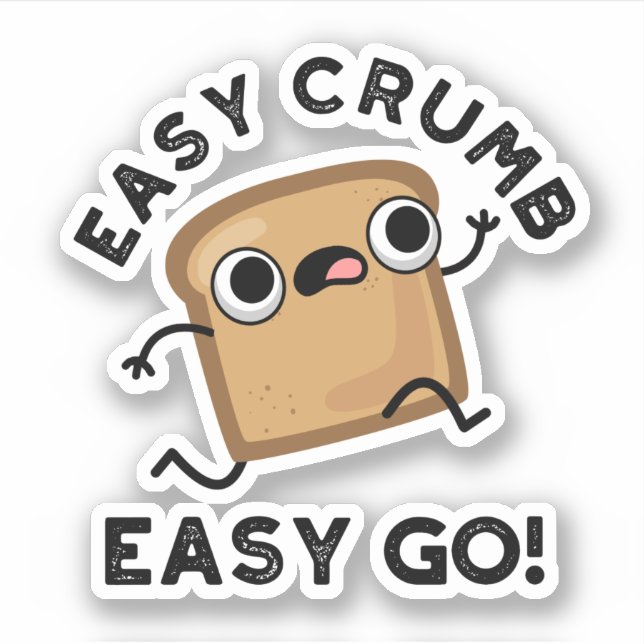 Easy Crumb Easy Go Funny Bread Pub Aufkleber (Vorderseite)