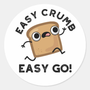 Easy Crumb Easy Go Funny Bread Pub Runder Aufkleber
