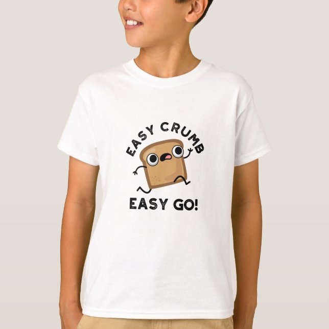 Easy Crumb Easy Go Funny Bread Pub T-Shirt (Vorderseite)