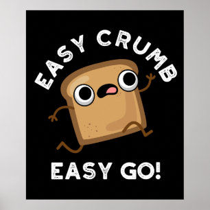 Easy Crumb Easy Go Funny Brot Pub Dark BG Poster
