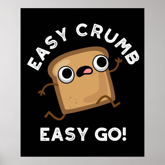 Easy Crumb Easy Go Funny Brot Pub Dark BG Poster (Vorne)