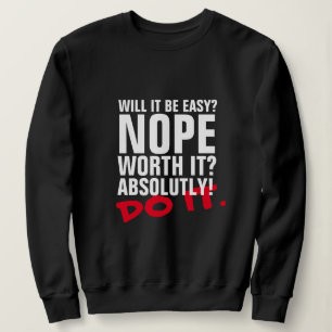 Easy Do It Sweatshirt - Motivierend Komfort
