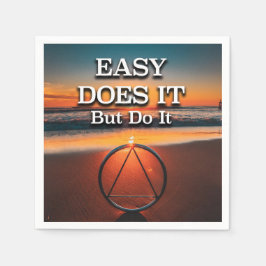 EASY DOES IT But Do It AA Slogan Sunrise Serviette