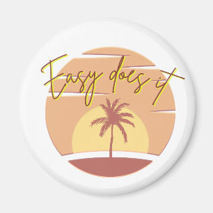 Easy Does it Sunset Magnet
