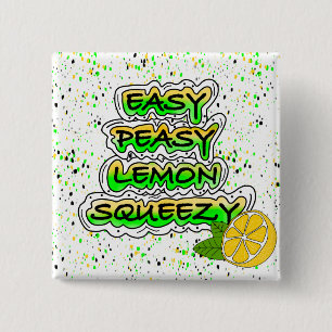 Easy Peasy Lemon Squeezy Button