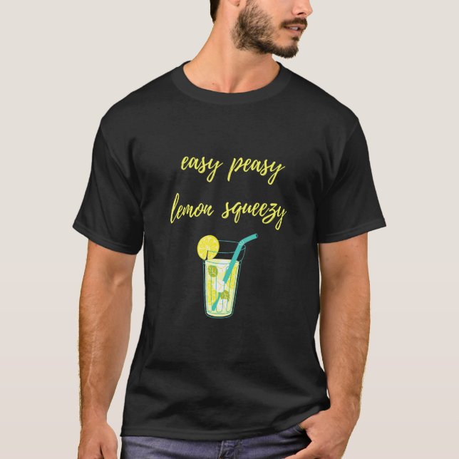 Easy Peasy Lemon Squeezy Fun Lemonade Sommer T-Shirt (Vorderseite)