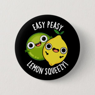Easy Peasy Lemon Squeezy Funny Frucht Pun Dark BG Button