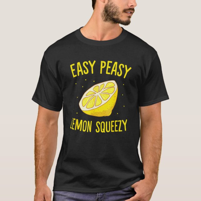 Easy Peasy Lemon Squeezy Lemons Summer Lemonade T-Shirt (Vorderseite)