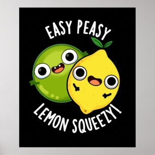 Easy Peasy Lemon Squeezy Lustiger Fruchtwitz Dunkl Poster