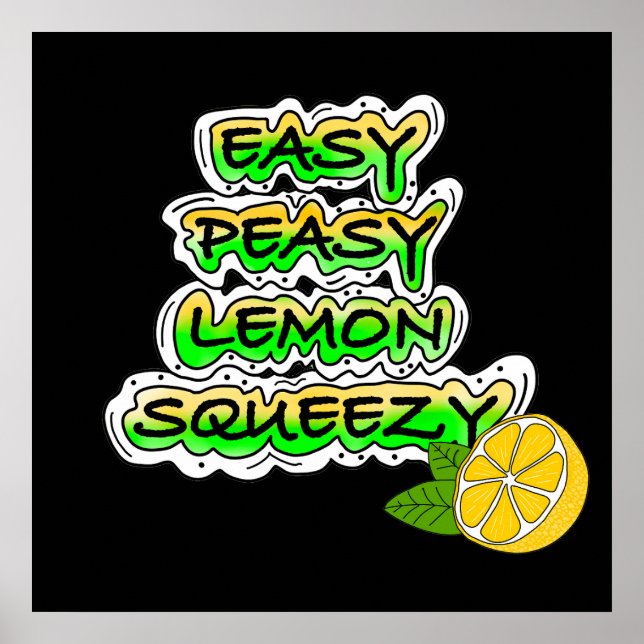 Easy Peasy Lemon Squeezy Poster (Vorne)
