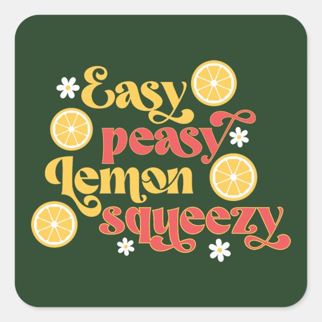 Easy Peasy Lemon Squeezy Quadratischer Aufkleber (Vorderseite)
