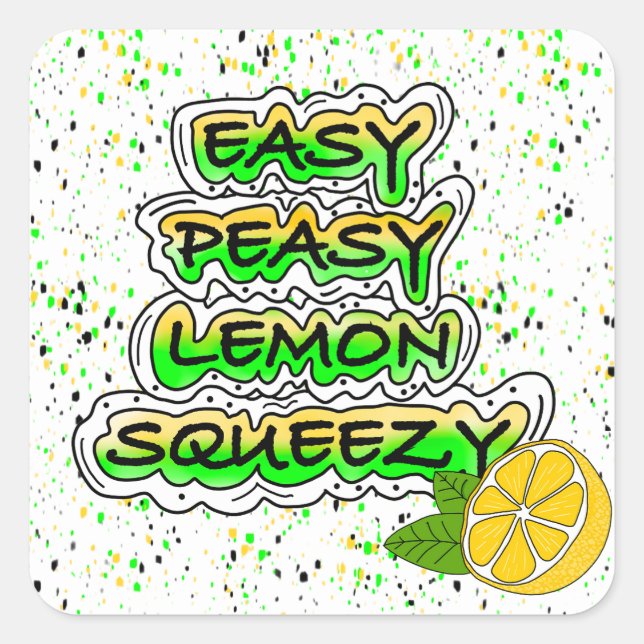 Easy Peasy Lemon Squeezy Quadratischer Aufkleber (Vorderseite)