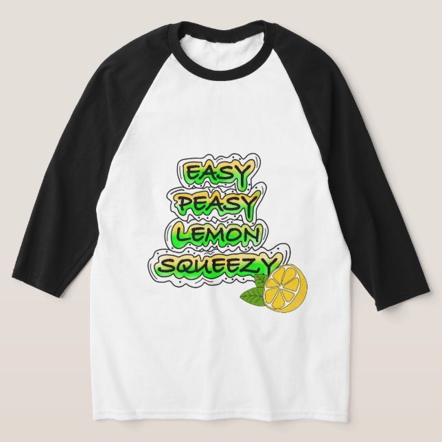 Easy Peasy Lemon Squeezy T-Shirt (Ablage )