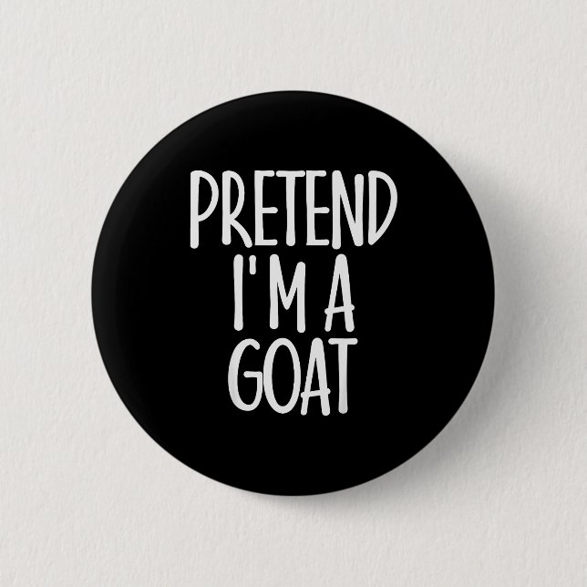 Easy Pretend I'm Goat Costume Gift Funny Farmer Ha Button (Vorderseite)