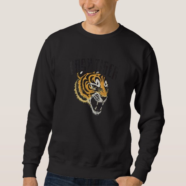 Easy tiger 2 distressed tiger costume casual chic  sweatshirt (Vorderseite)