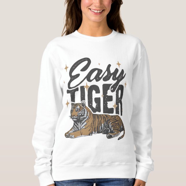 "Easy Tiger Design" Sweatshirt (Vorderseite)