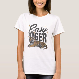 "Easy Tiger Design" T-Shirt