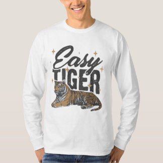 "Easy Tiger Design" T-Shirt