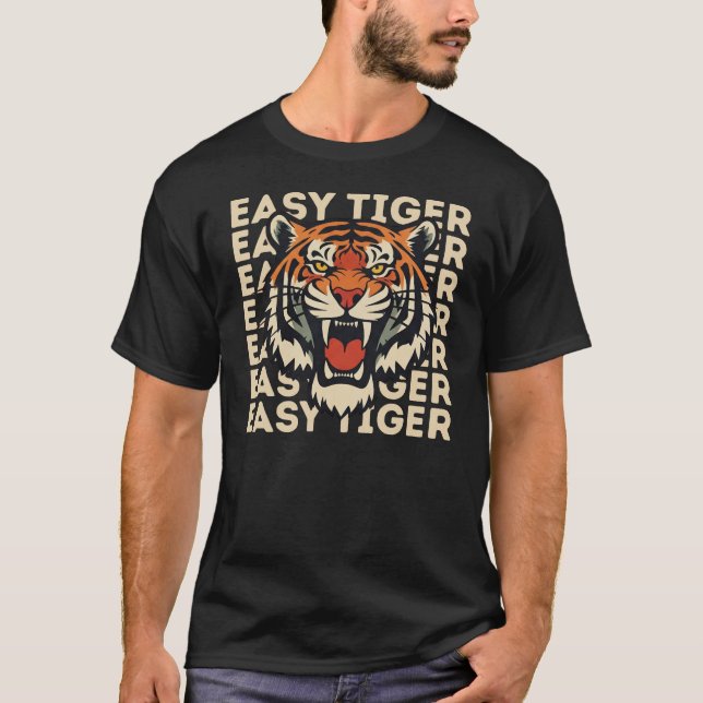 Easy Tiger Face Shirt - Angry Roaring Tiger Lover (Vorderseite)