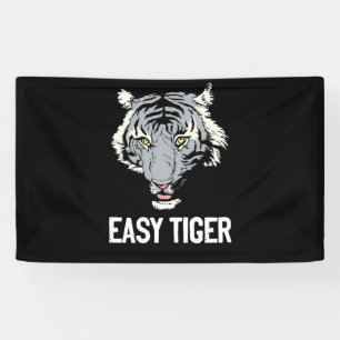 Easy Tiger Trendy Animal Print Graphic Roar Tiger Banner