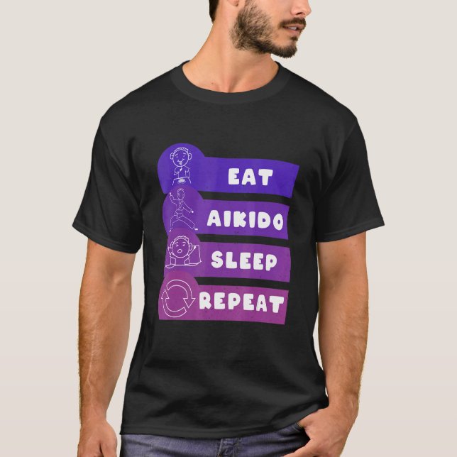 Eat Aikido Sleep Repeat T-Shirt (Vorderseite)