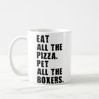 Eat All The Pizza Pet All The Boxers Adb018I Kaffeetasse