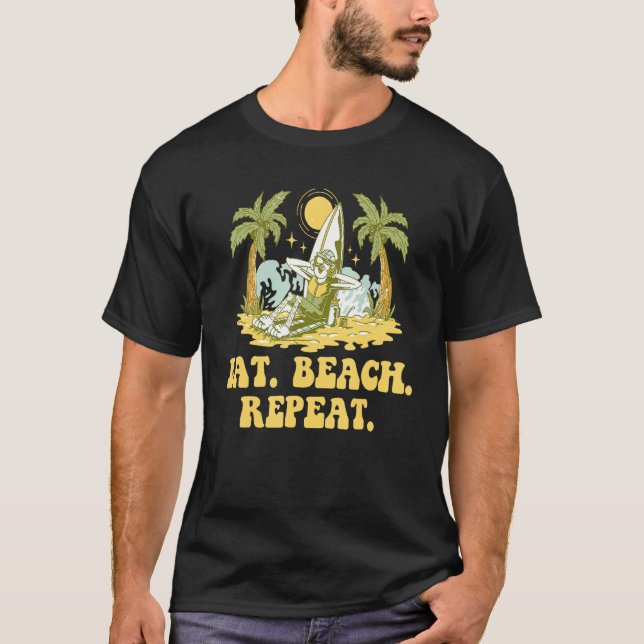 Eat Beach Repeat Ocean Hobby Beach  Pastime Summer T-Shirt (Vorderseite)