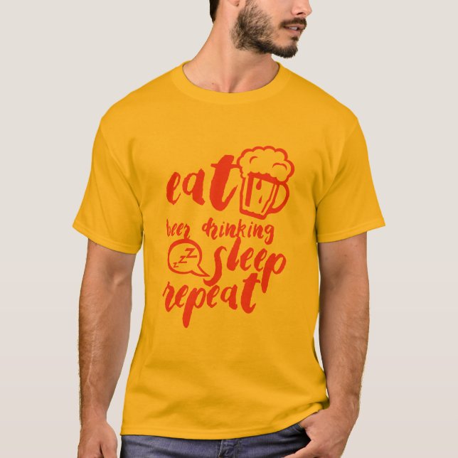 eat bedrinking sleep repezitat Alkohol T-Shirt (Vorderseite)