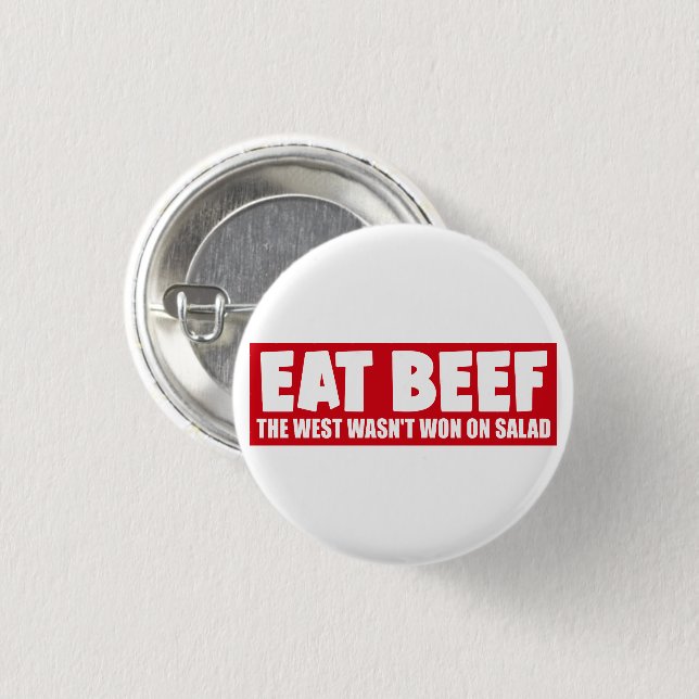 Eat Beef Der Westen gewann nicht auf Salat - Fleis Button (Vorne & Hinten)
