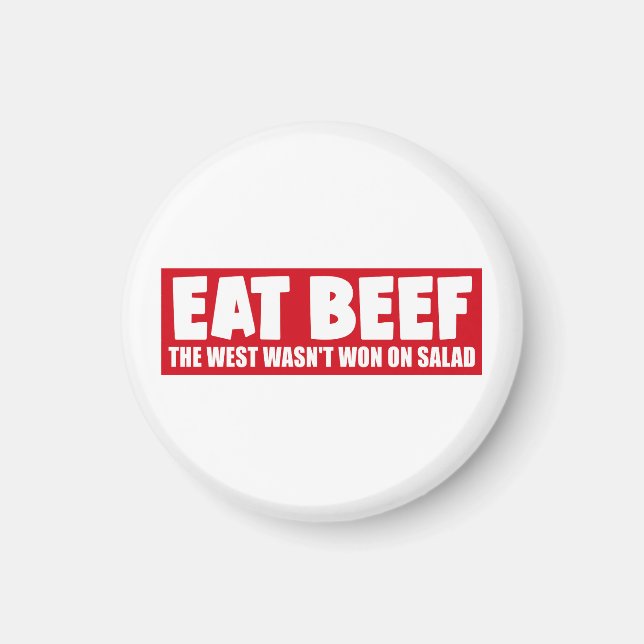 Eat Beef Der Westen gewann nicht auf Salat - Fleis Magnet (Vorne)