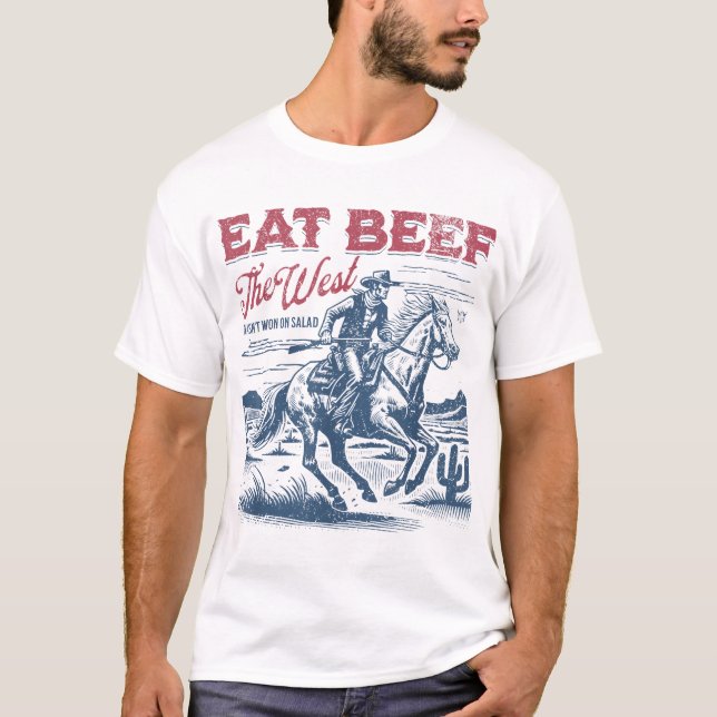 Eat Beef West gewann nicht auf Salad Western Cowbo T-Shirt (Vorderseite)