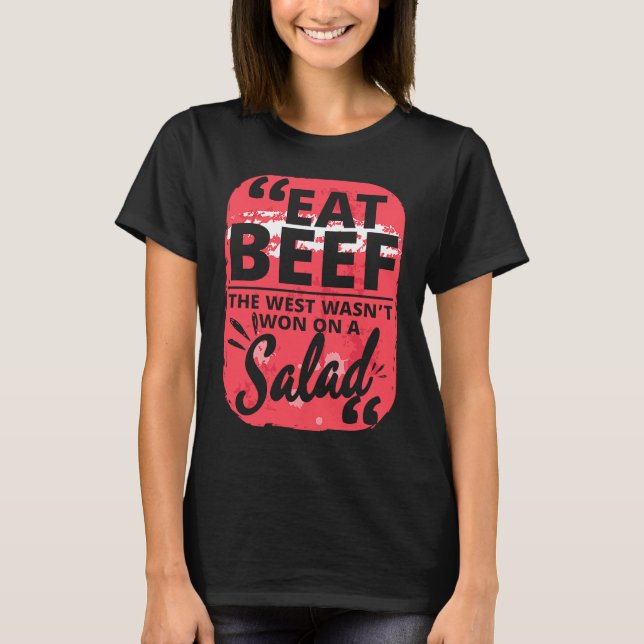 Eat Beef West Salad Meat Jokes Butchers T-Shirt (Vorderseite)