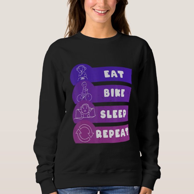Eat Bike Sleep Repeat Sweatshirt (Vorderseite)