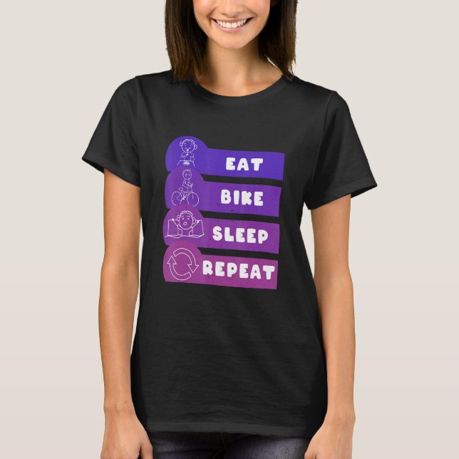 Eat Bike Sleep Repeat T-Shirt (Vorderseite)