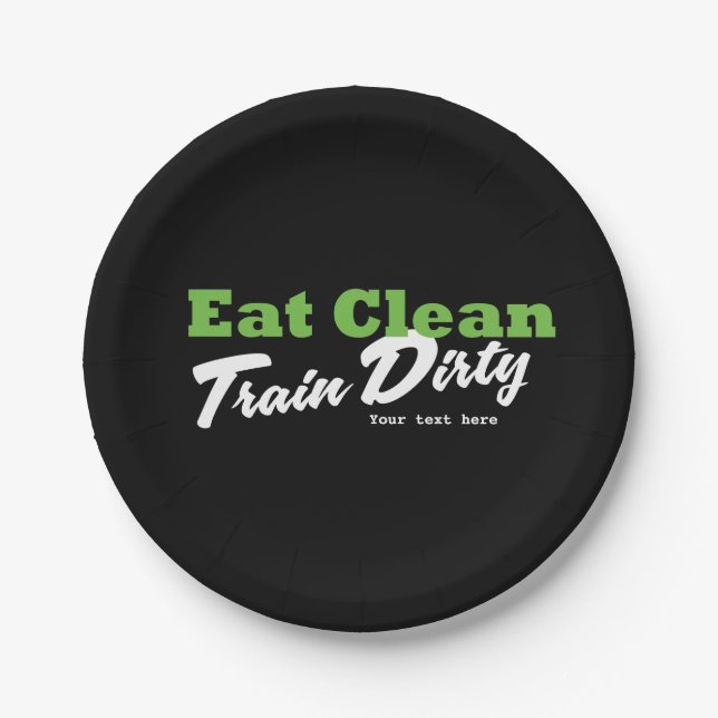 EAT CLEAN TRAIN DIRTY Gym Workout Fitness Party Pappteller (Vorderseite)