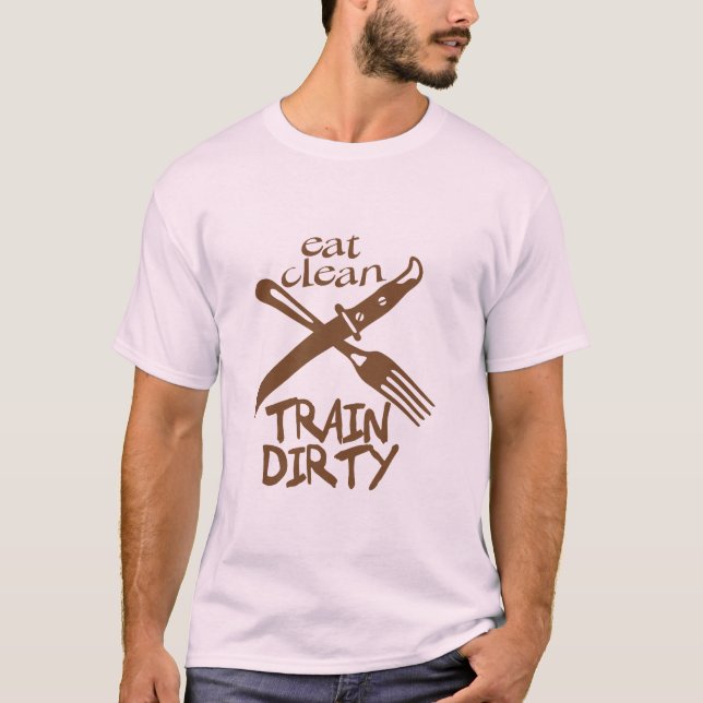 EAT CLEAN TRAIN DIRTY MUSKELZITAT MESSER T-Shirt (Vorderseite)