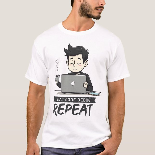 Eat Code Debug Repeat | Programmer Coffee Coding T T-Shirt (Vorderseite)