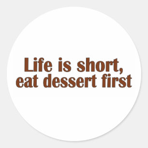 Eat Dessert First Runder Aufkleber