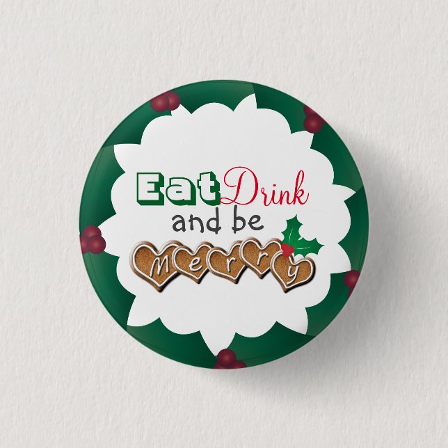 Eat, Drink and be Merry Christmas Button (Vorderseite)