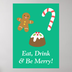 Eat Drink and Be Merry Christmas Goodies Poster