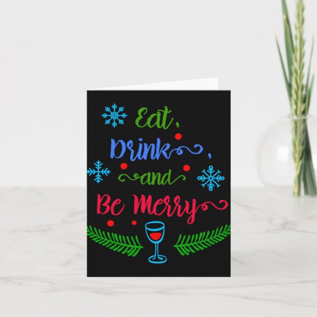 Eat Drink And Be Merry Christmas Holiday Kids T Sh Karte (Vorderseite)