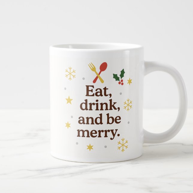 Eat, Drink and Be Merry – Festive Christmas Mug Jumbo-Tasse (Rechts)