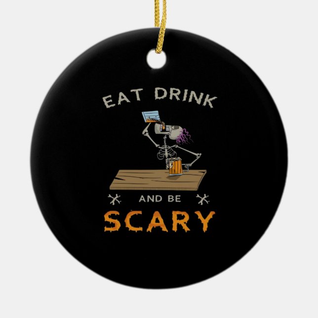 Eat Drink And Be Scary Aesthetic Graphic Keramik Ornament (Vorne)