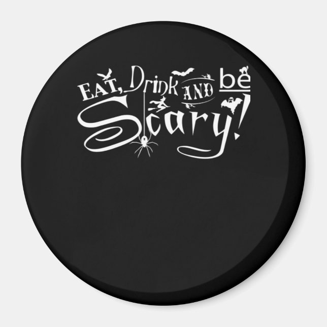 Eat Drink And Be Scary Aesthetic Graphic Trendy Magnet (Vorne)