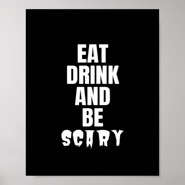 Eat Drink And Be Scary Aesthetic Unique Poster (Vorne)