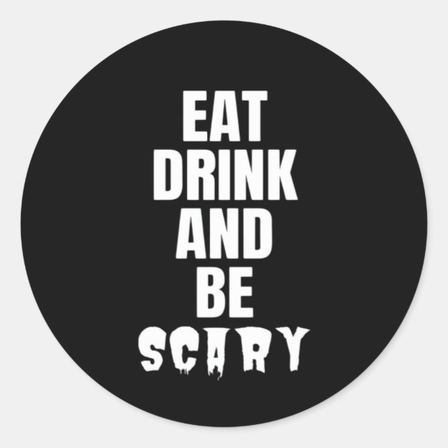 Eat Drink And Be Scary Aesthetic Unique Runder Aufkleber (Vorderseite)