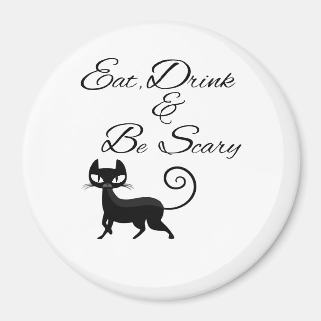 Eat Drink And Be Scary Cat Funny Cute Spooky Hallo Magnet (Vorne)