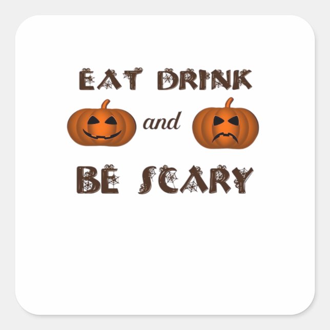Eat Drink And Be Scary Classic Graphic Quadratischer Aufkleber (Vorderseite)