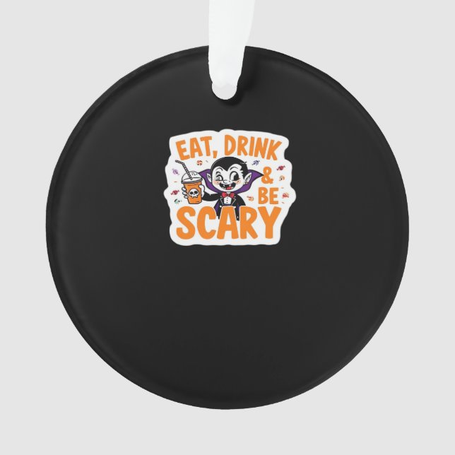 Eat Drink And Be Scary Classic Retro Cool Ornament (Vorderseite)