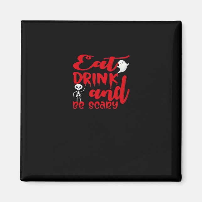Eat Drink And Be Scary Cool Casual Magnet (Vorne)